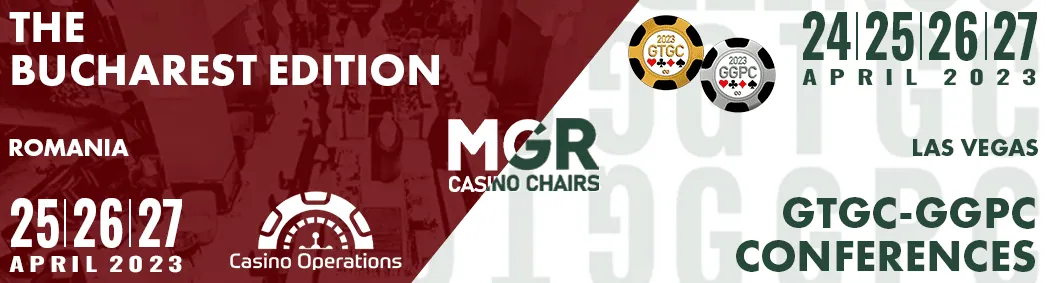 CASINO OPERATIONS SUMMIT, Bucharest 2023 & TABLES GAMES CONFERENCE, Las Vegas 2023